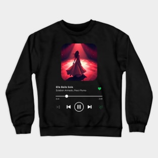 Ella Baila Sola, Eslabon Armado, Peso Pluma, Music Playing On Loop, Alternative Album Cover Crewneck Sweatshirt